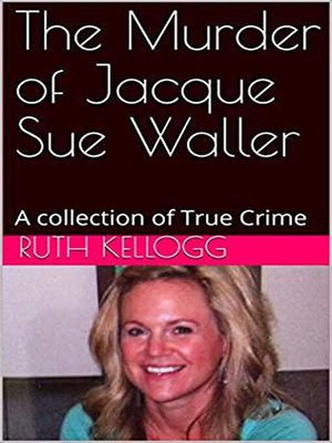 cover image of The Murder of Jacque Sue Waller